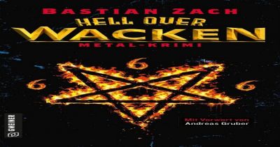 Time for Metal - Hell Over Wacken - Der neue Metal-Krimi von Bastian Zach zum Wacken Open Air 2026