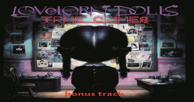 Alfa Matrix - Lovelorn Dolls: True Crimes EP/CD