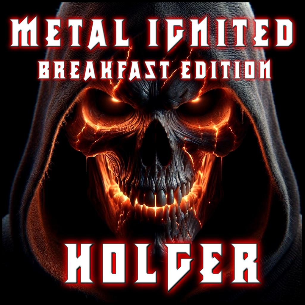 METAL IGNITED Breakfast Edition